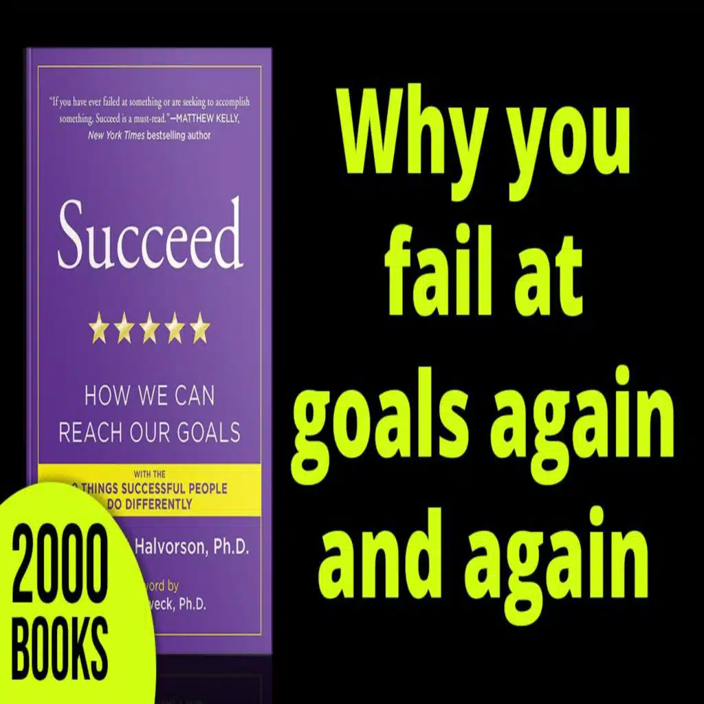 333[Goal Achievement] Why you fail at goals again and again | Succeed - Heidi Grant Halvorson