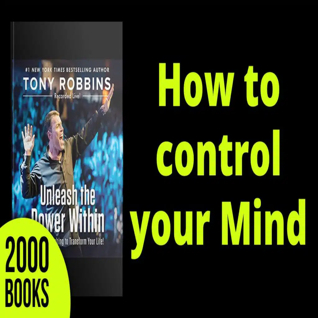 341[Mental Toughness] How to Control your Mind | Unleash the Power Within by Tony Robbins