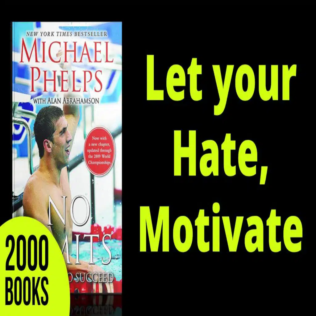 347[Mental Toughness] Let your Hate, Motivate | No Limit - Michael Phelps