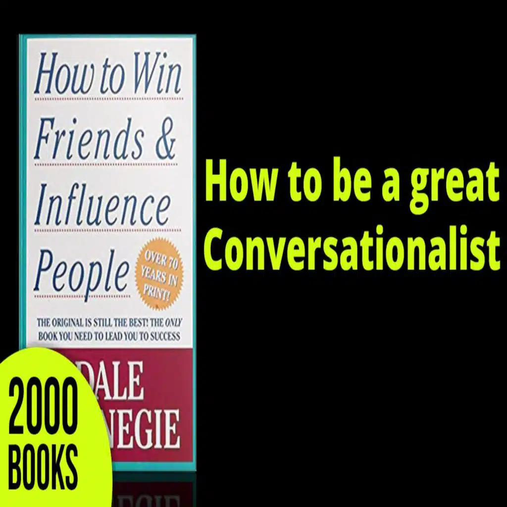 352[Social Skills] How to be a great Conversationalist | How to Win Friends and Influence People - Dale Carnegie