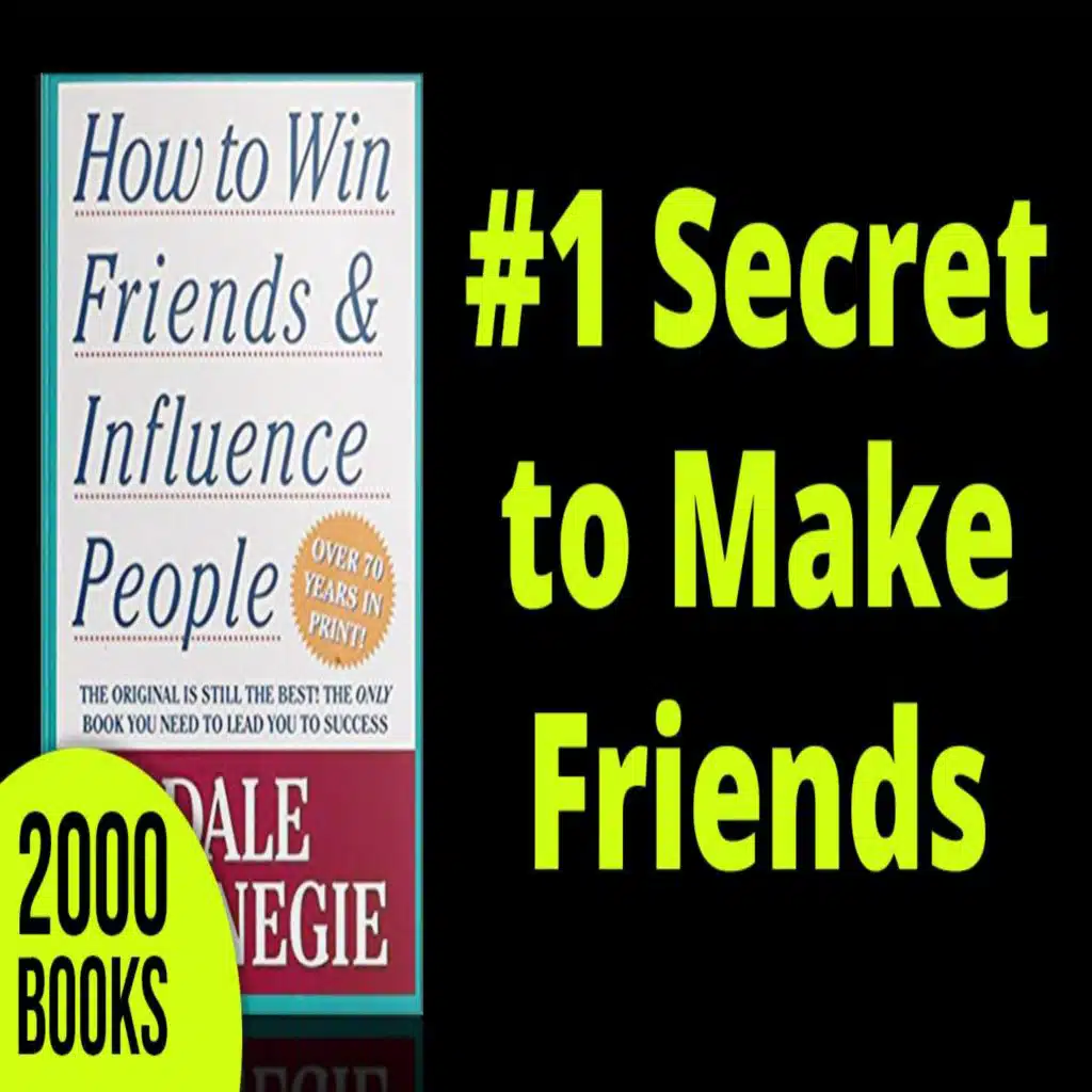 354[Social Skills] #1 Secret to Make Friends | How to Win Friends and Influence People - Dale Carnegie
