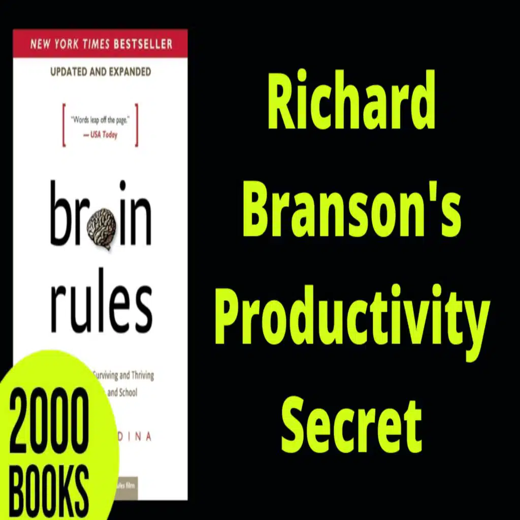 370[Productivity] Richard Branson's Productivity Secret | Brain Rules - John Medina