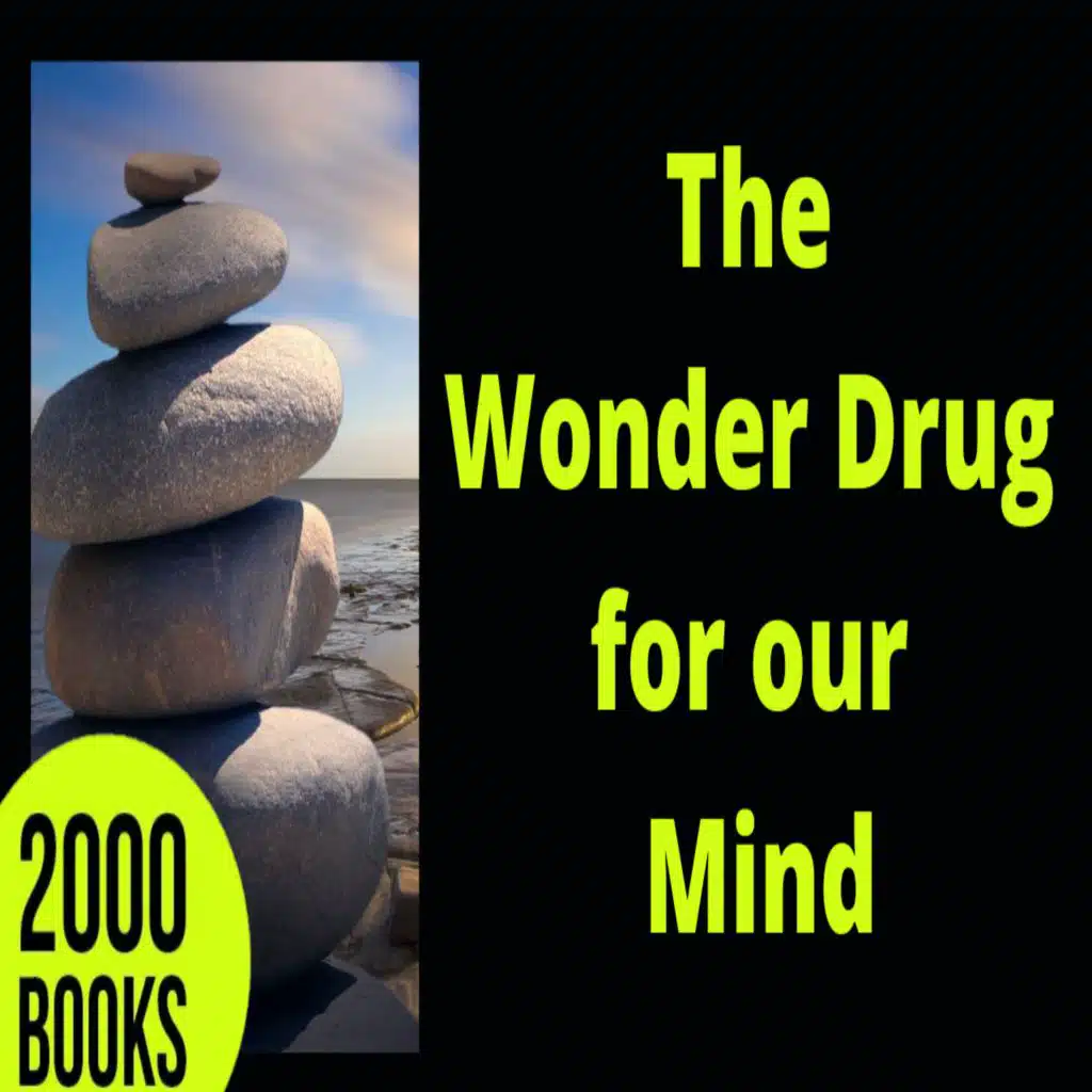 371[Personal Development] The Wonder Drug for our Mind