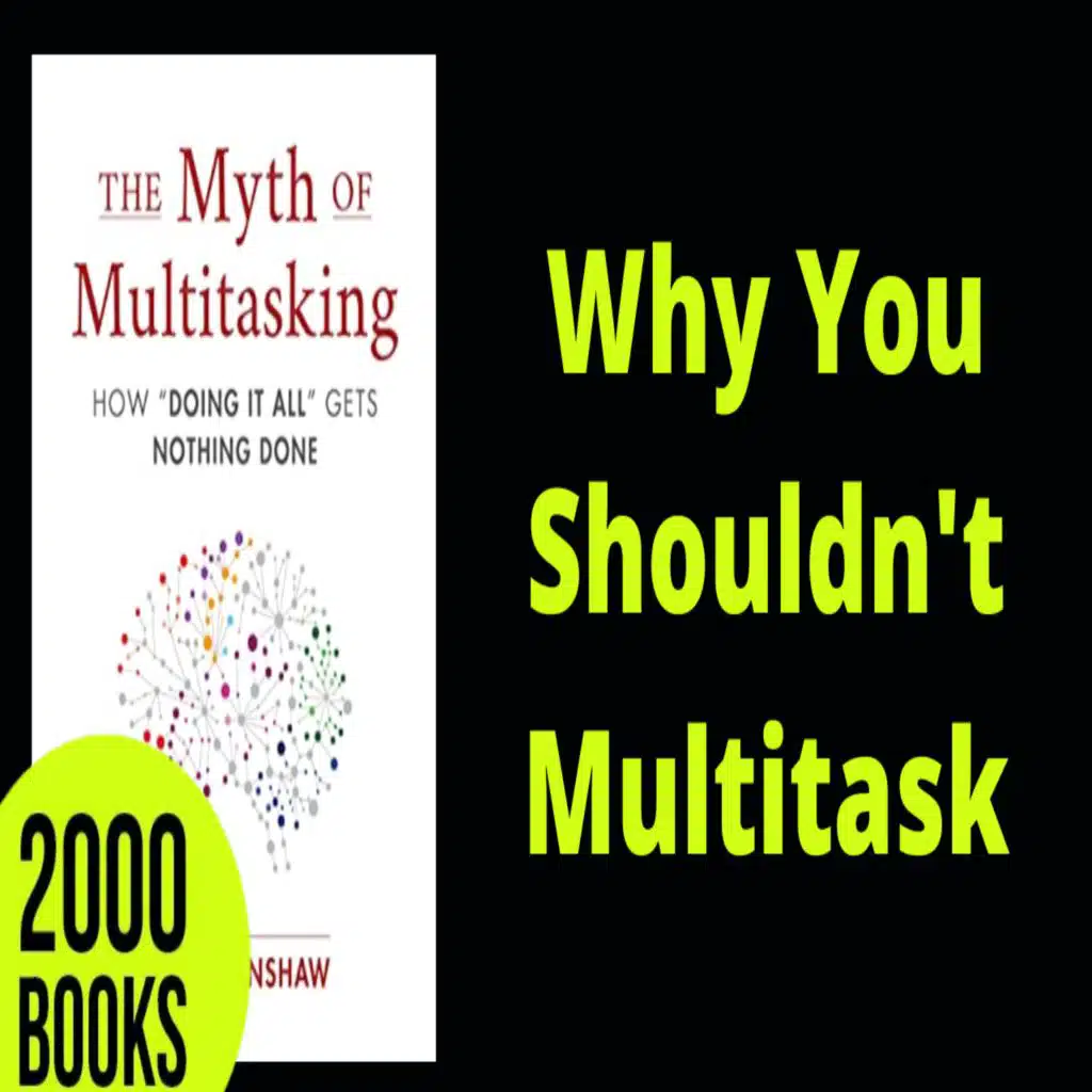 374[Productivity] Why You Shouldn't Multitask | The Myth of Multitasking - Dave Crenshaw