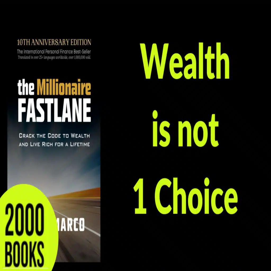 394[Entrepreneurship] Wealth is Not 1 Choice | The Millionaire Fastlane - M.J. DeMarco