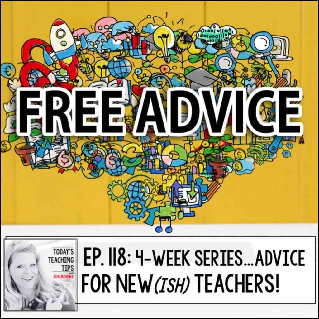Advice for New(ish) Teachers Part 8