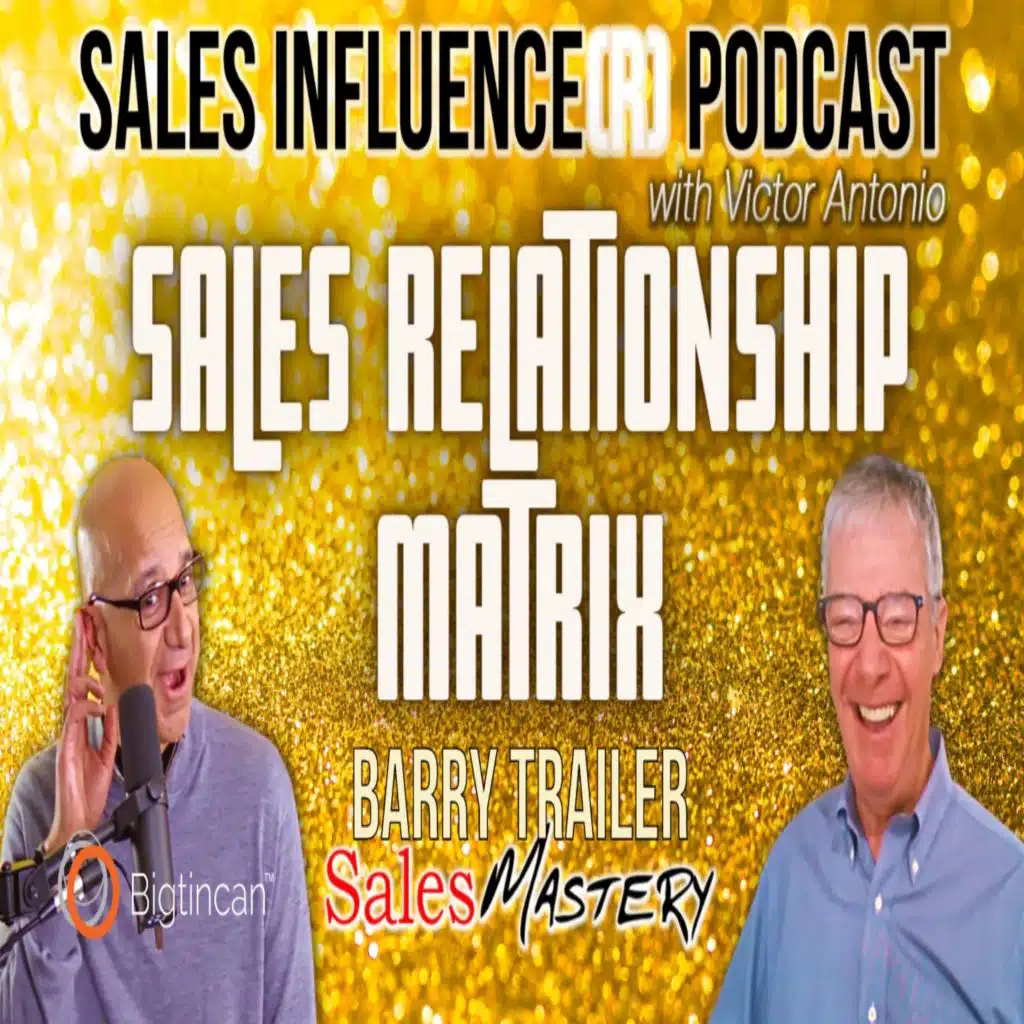 Sales Relationship Matrix with Barry Trailer, Sales Influence(r)