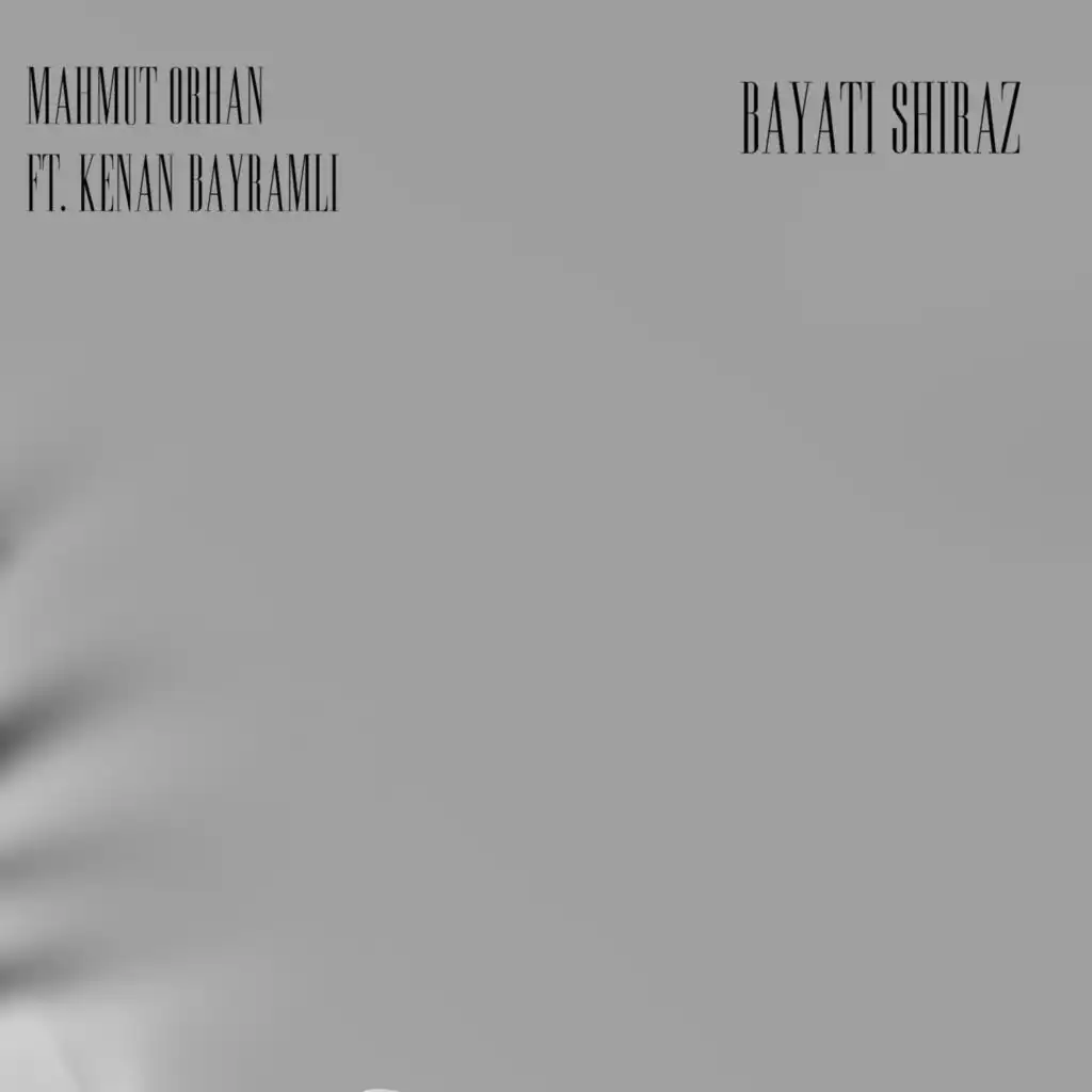 Bayati Shiraz (feat. Kenan Bayramli)