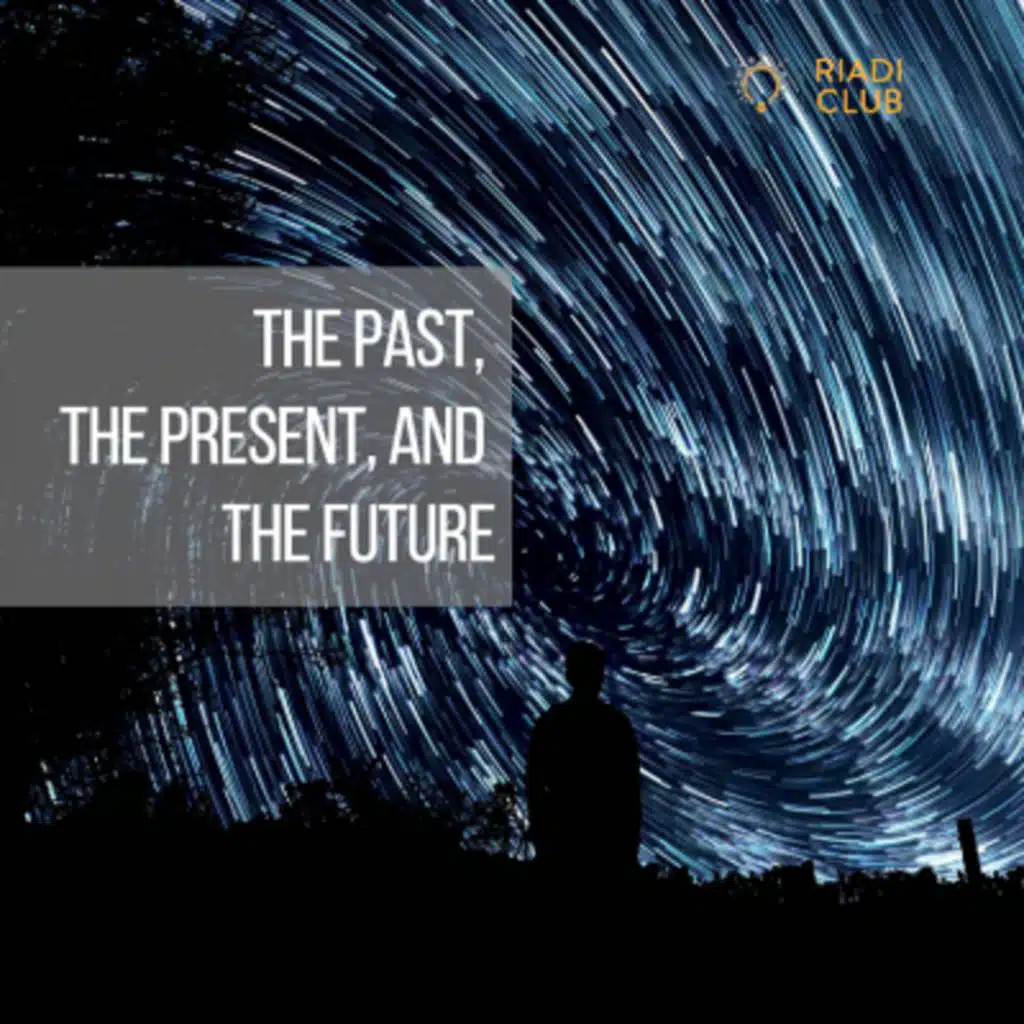 The Past, The Present, and The Future