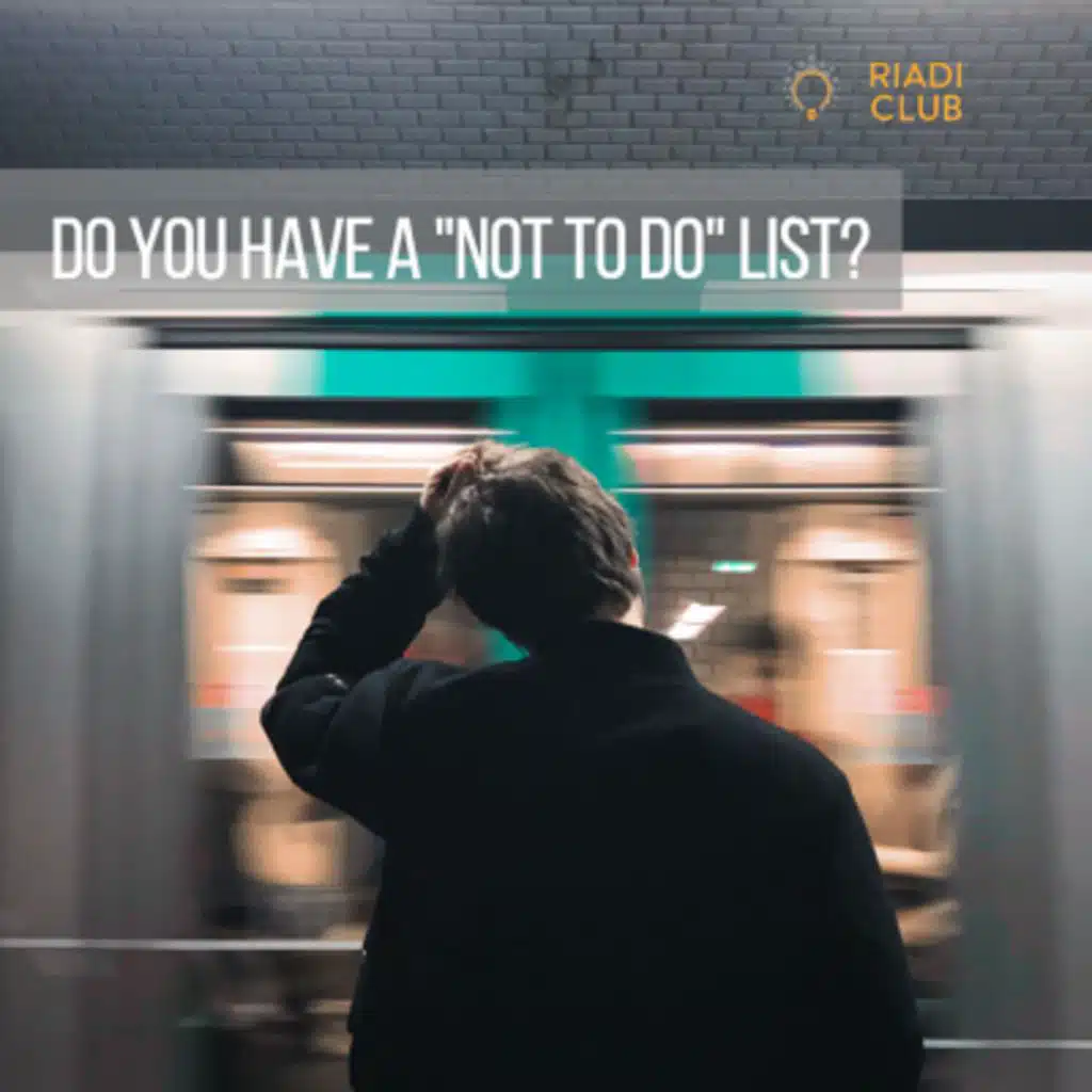 Do You Have a "Not To Do" List?