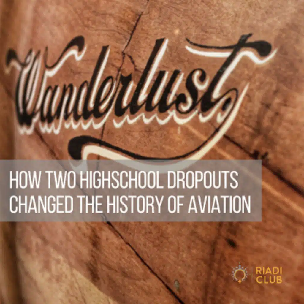 How Two High School Dropouts Changed the History of Aviation