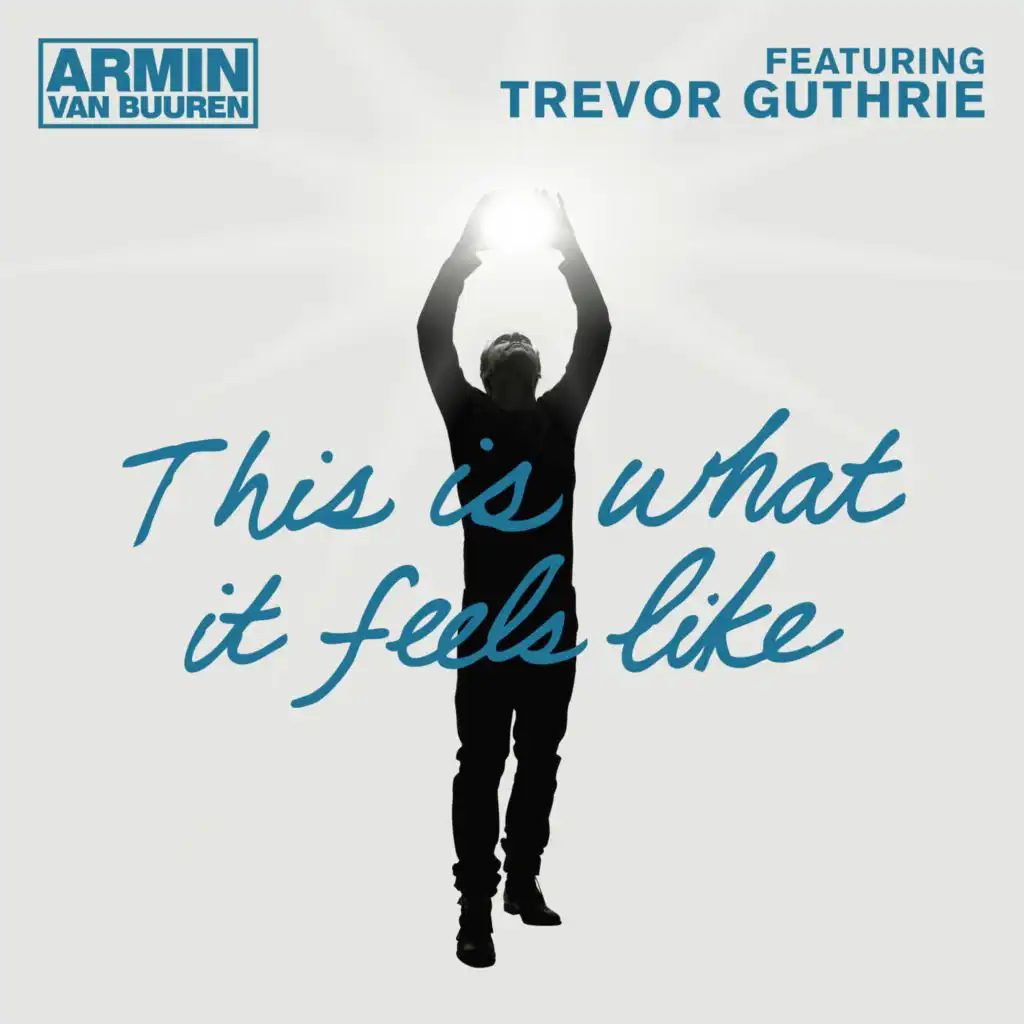 This Is What It Feels Like (David Guetta Remix) [feat. Trevor Guthrie]