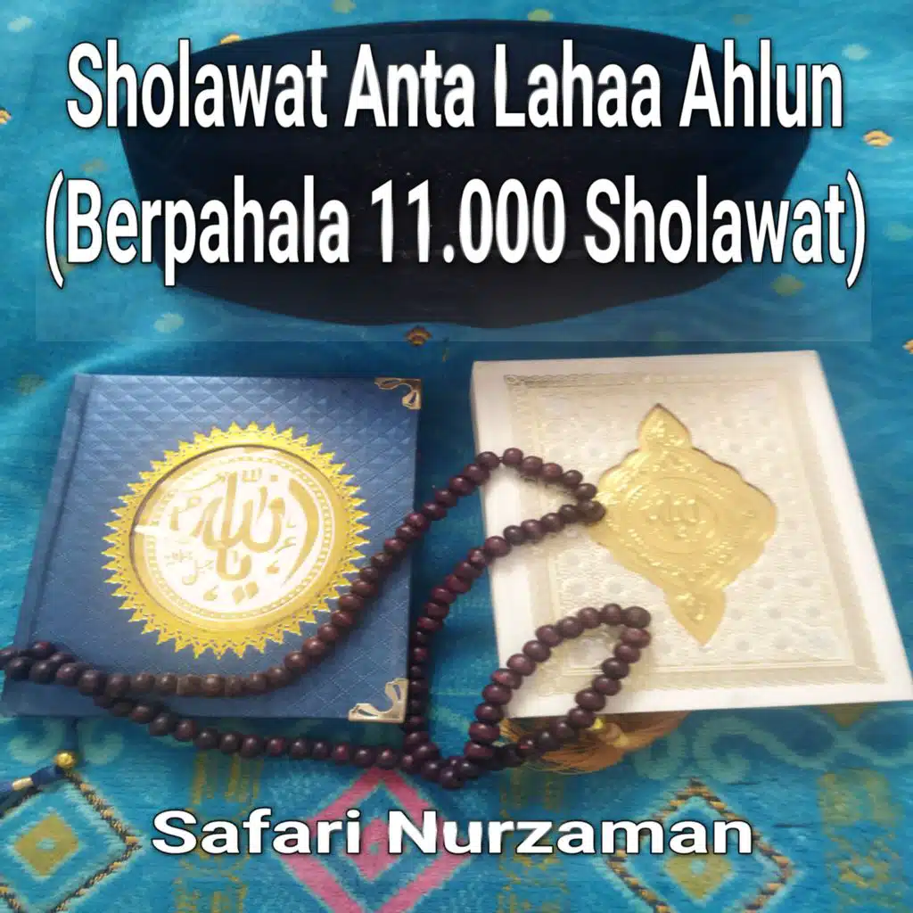 Sholawat Anta Lahaa Ahlun (Berpahala 11.000 Sholawat)