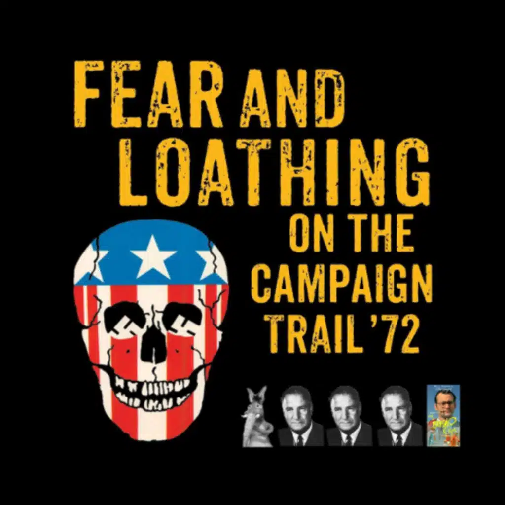 Fear and Loathing on the Campaign Trail '20