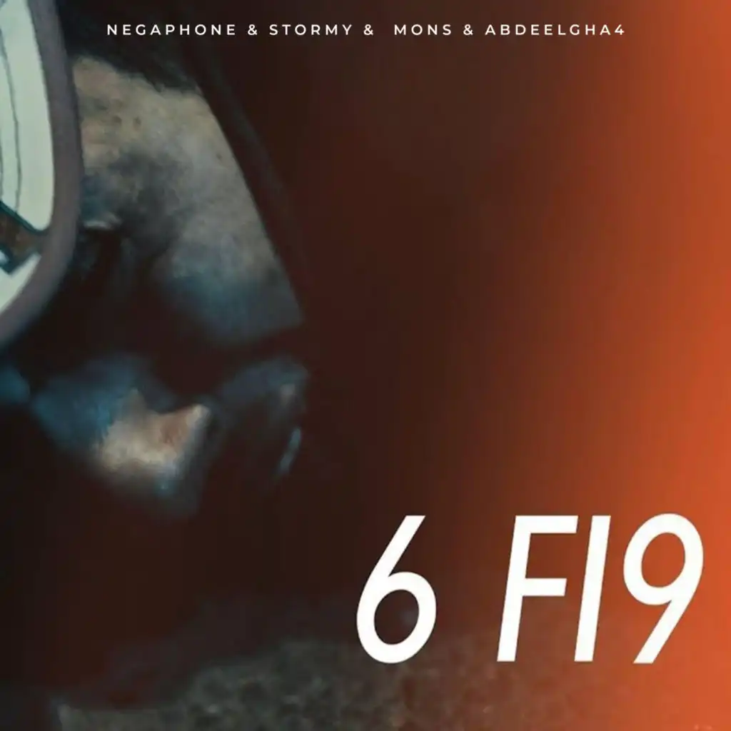 6 Fi9 (Feat. Stormy And Mons And Abdeelgha4)