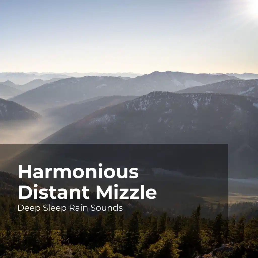 Harmonious Distant Mizzle
