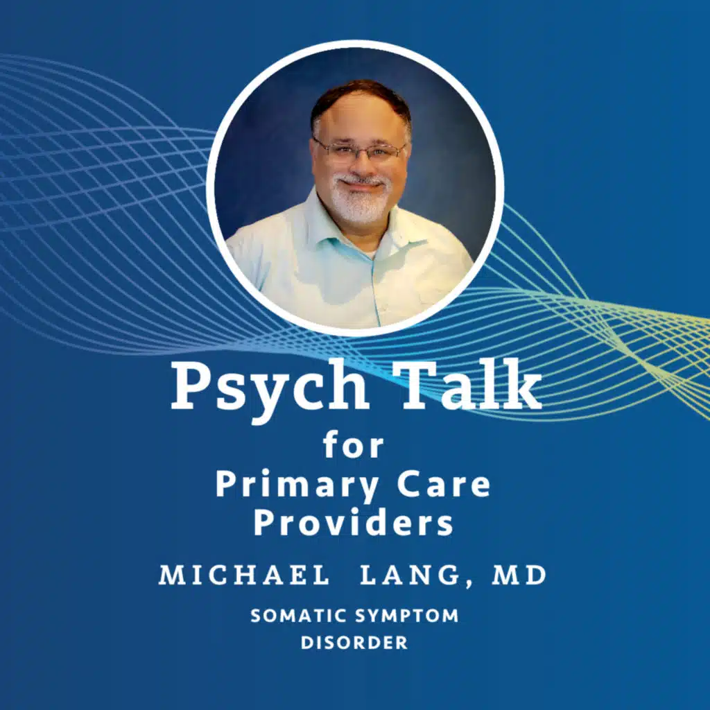 Dr. Michael Lang talks about Somatic Symptom Disorder