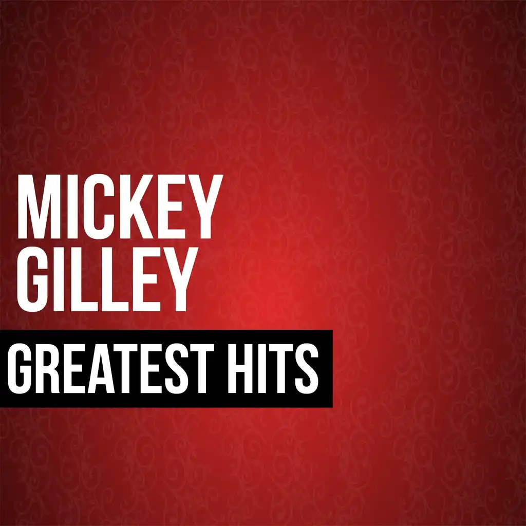 Mickey Gilley Greatest Hits