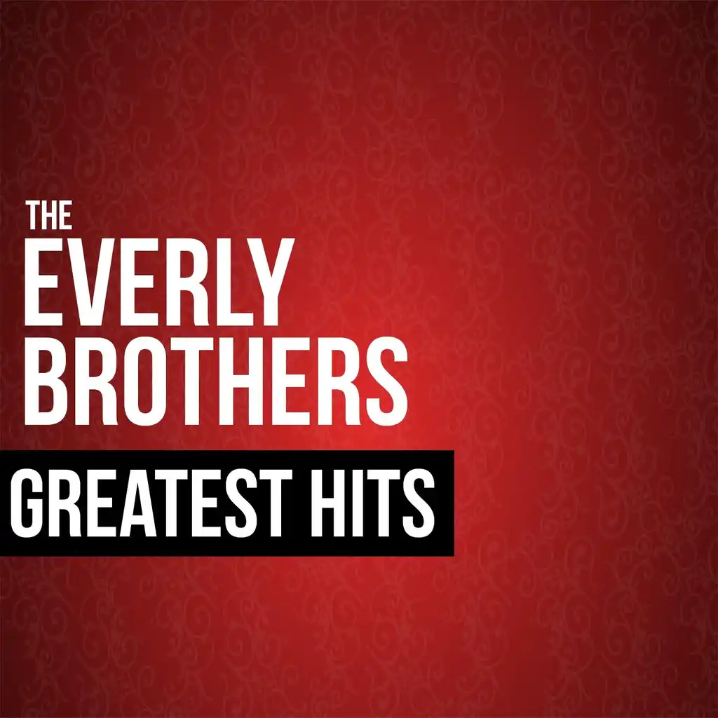 The Everly Brothers Greatest Hits