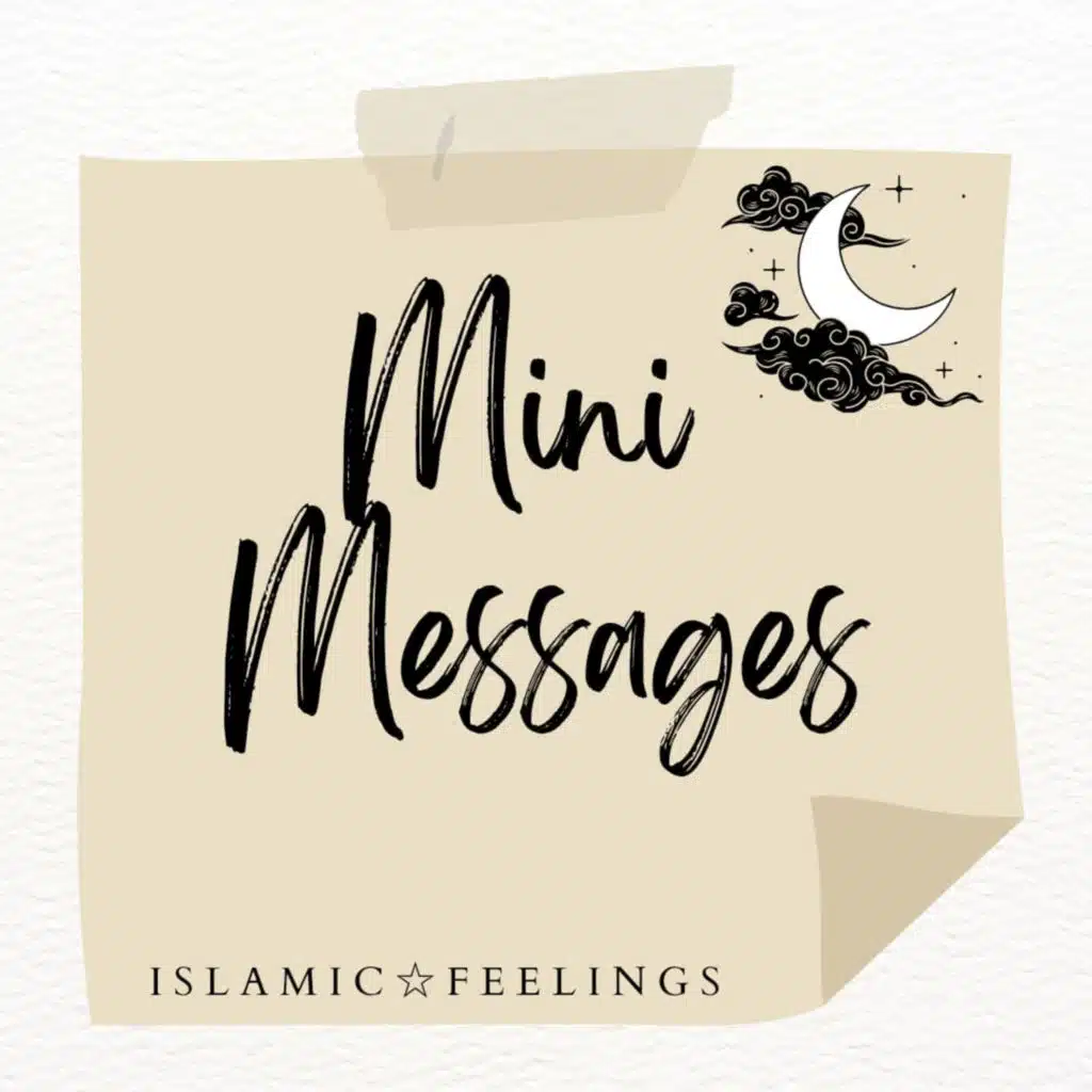 mini messages- take care of yourself this week | islamic feelings