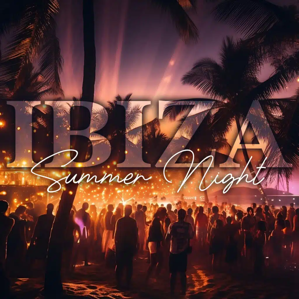 Ibiza Summer Night: Ibiza Party Sensation, Beats for Tonight