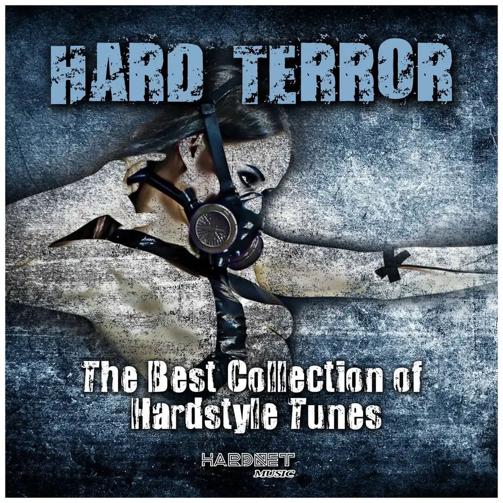Hard Terror (The Best Collection of Hardstyle Tunes)
