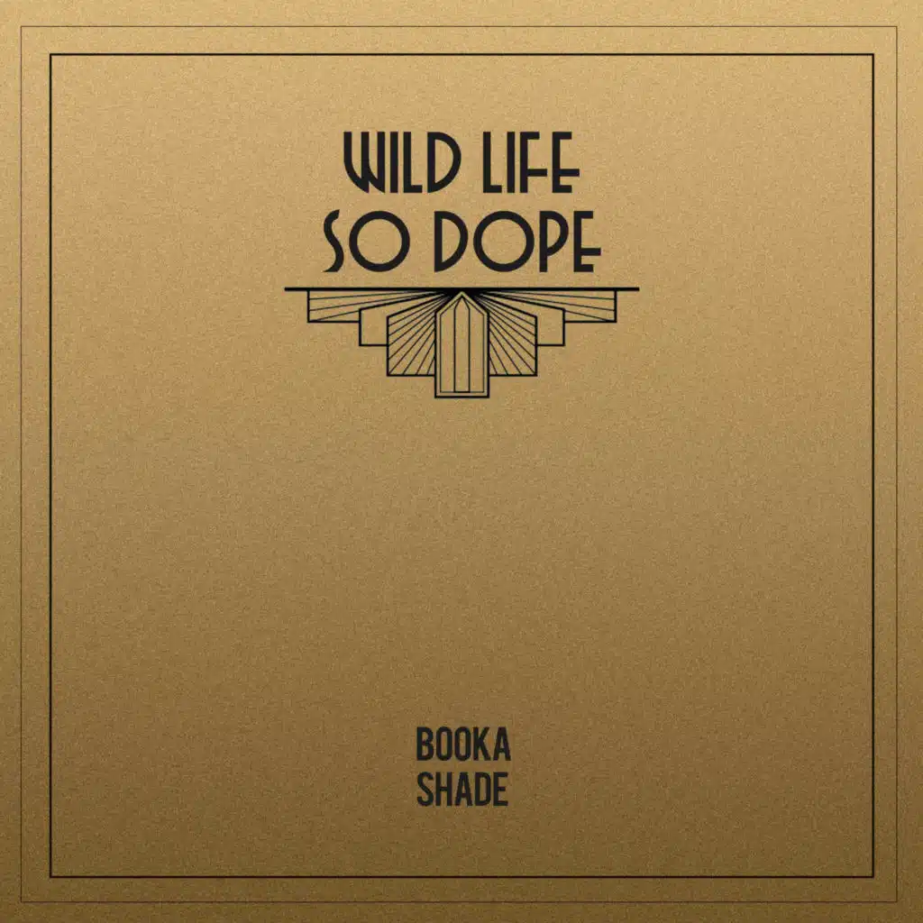 Wild Life / So Dope