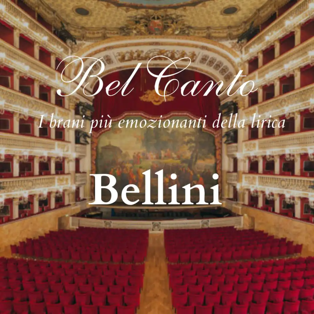 Bel Canto. I brani più emozionanti della lirica : Vincenzo Bellini