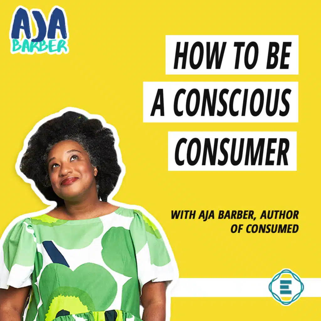 #242 - How to be a Conscious Consumer