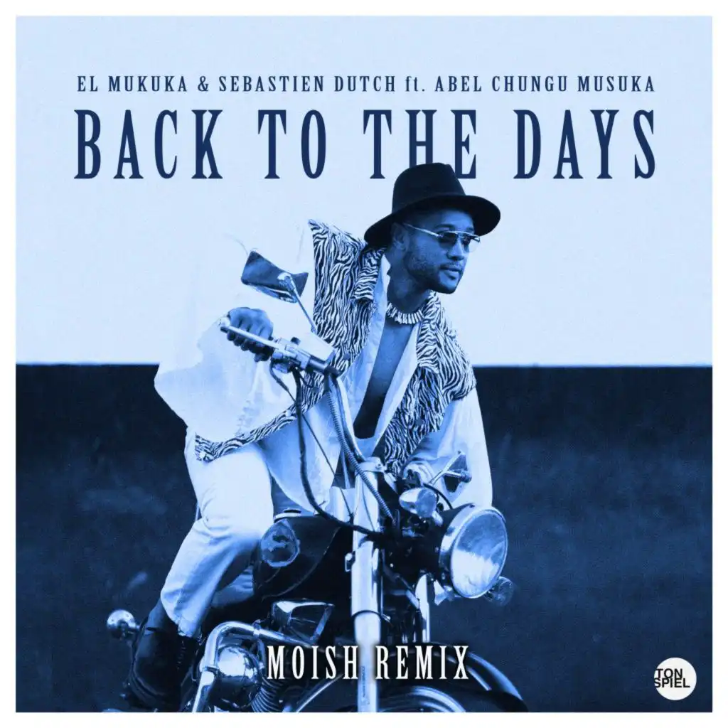 Back to the Days (Moish Remix) [feat. Abel Chungu Musuka]