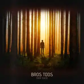Bros Tods