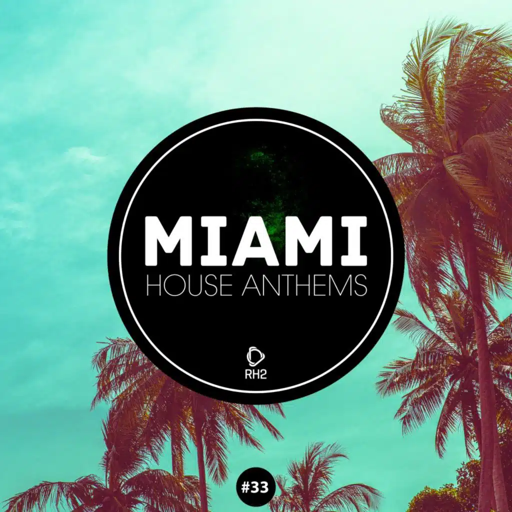 Miami House Anthems, Vol. 33