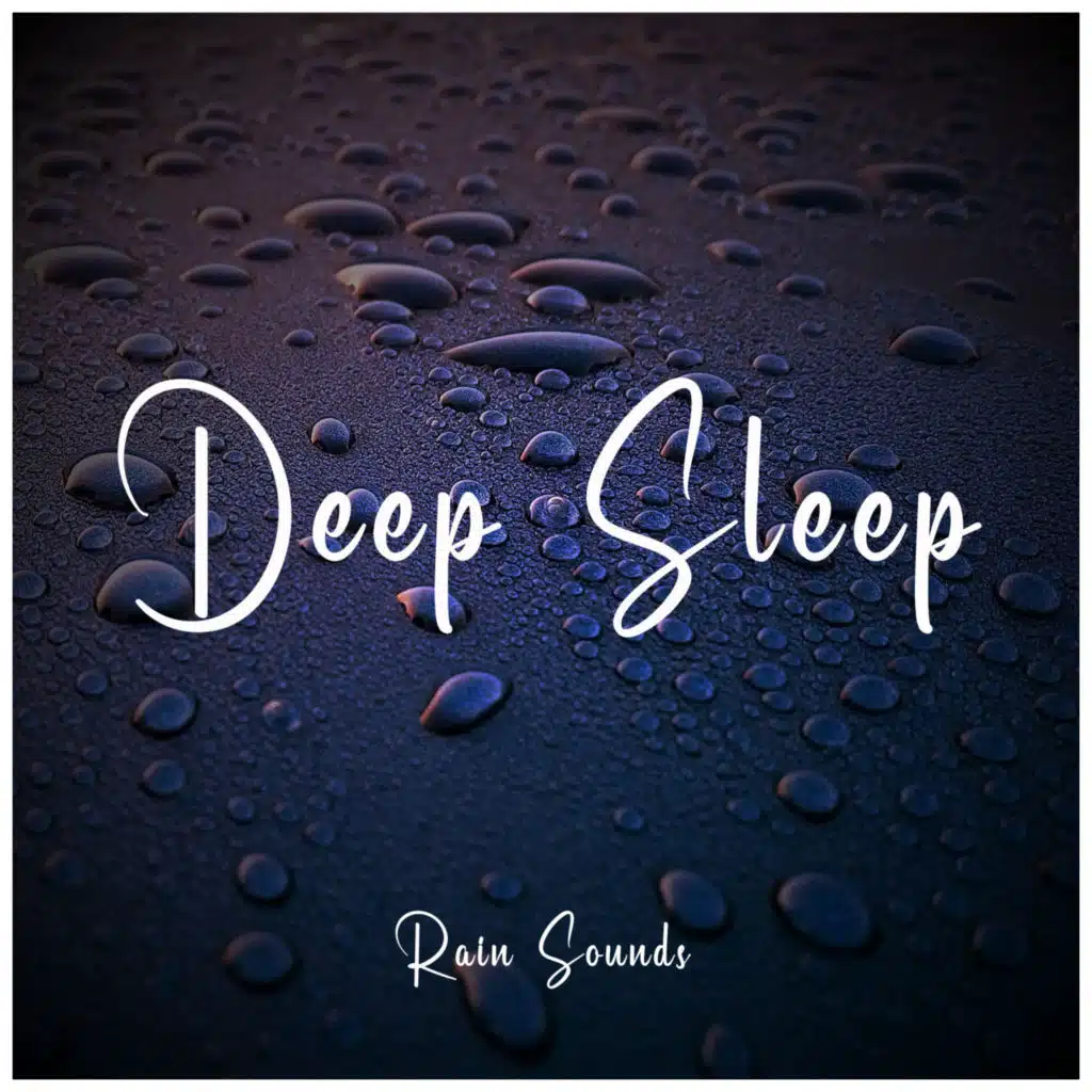Rain Sounds for Deep Sleep, Pt. 02