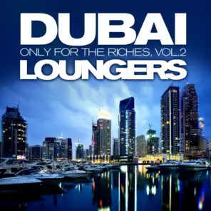 Dubai Loungers, Only For the Riches Vol.2 (Cafe Chill Out Edition)