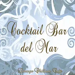 Cocktail Bar del Mar (Lounge Chillout Cafè)