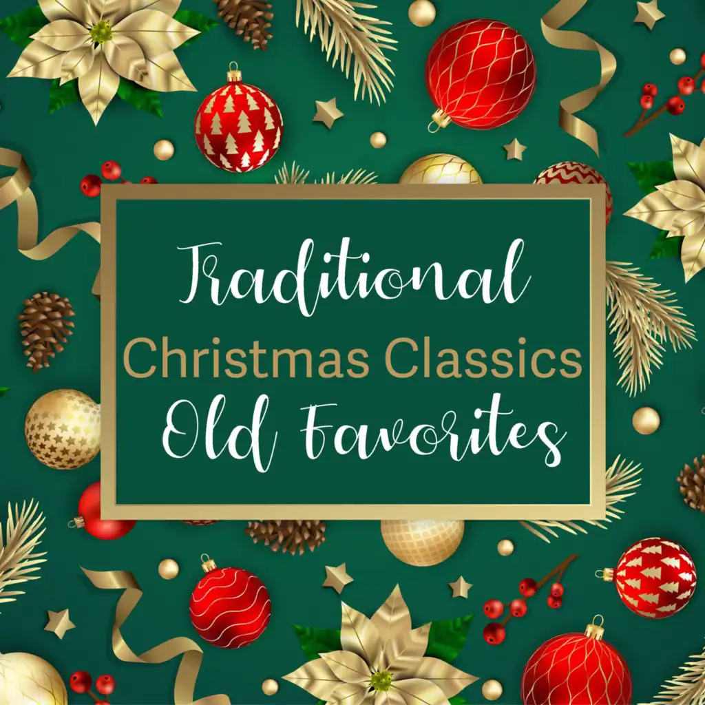 Traditional Christmas Classics (Old Favorites)