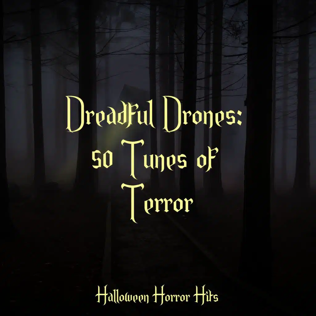 Dreadful Drones: 50 Tunes of Terror