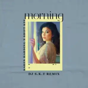Morning (DJ S.K.T Remix)