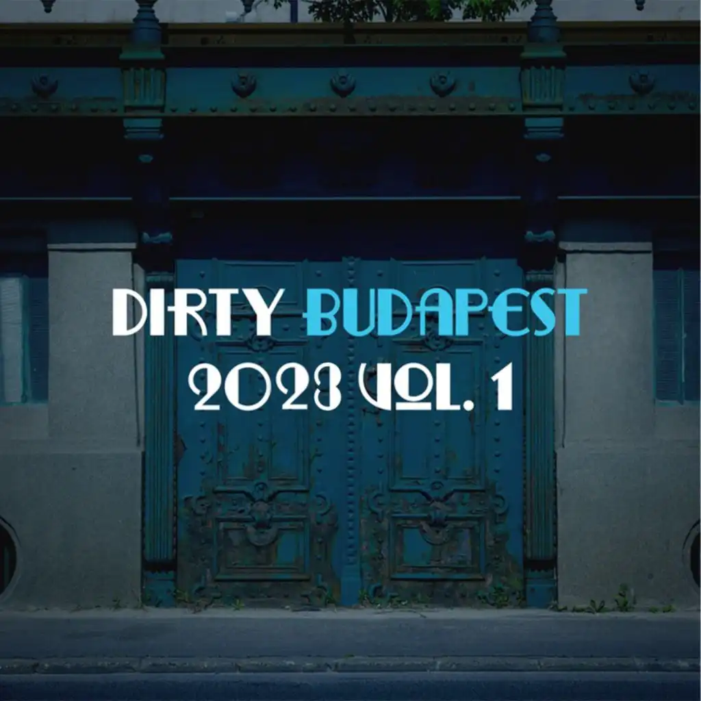 Dirty Budapest 2023, Vol. 1