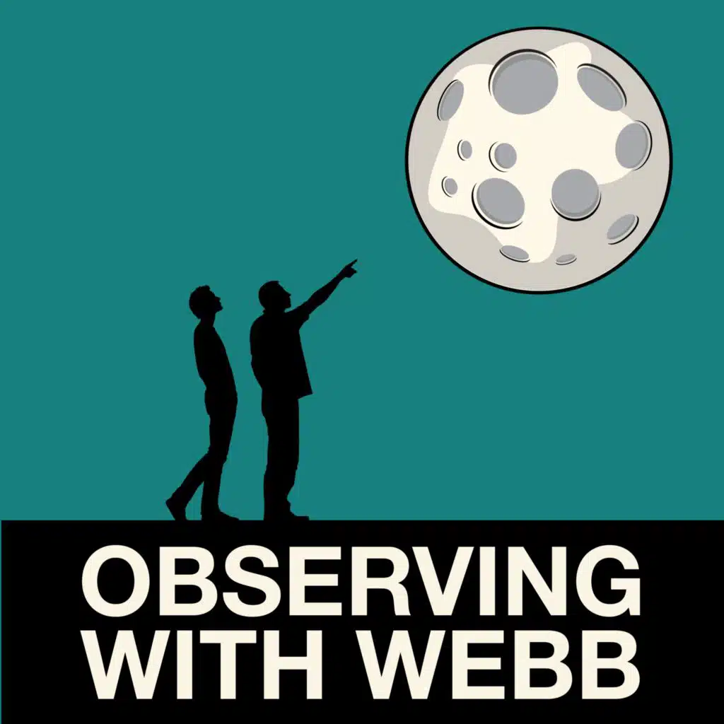 Observing With Webb - Last Minute Astronomer: October Episode