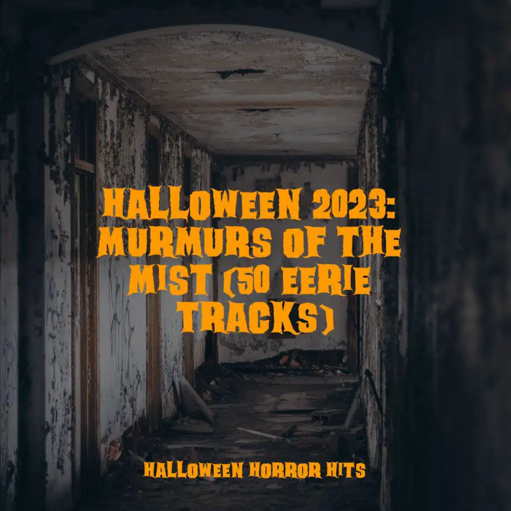 Halloween 2023: Murmurs of the Mist (50 Eerie Tracks)