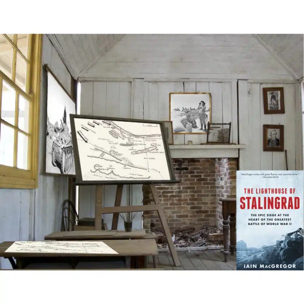 Episode 397-Interview w/ Iain MacGregor: The Lighthouse of Stalingrad & Prelude to The 1st Battle of El Alamein
