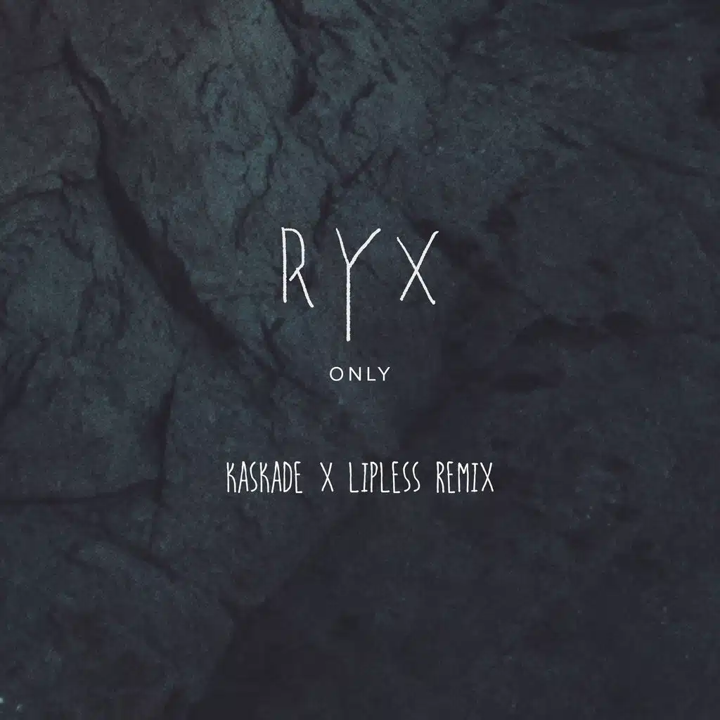 Only (Kaskade x Lipless Remix)