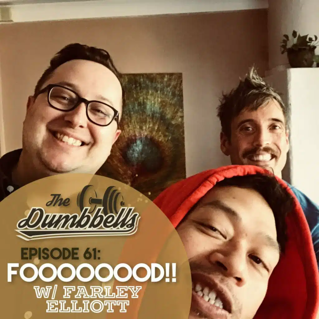 61: FOOOOOOOD!!! (w/ Farley Elliott)
