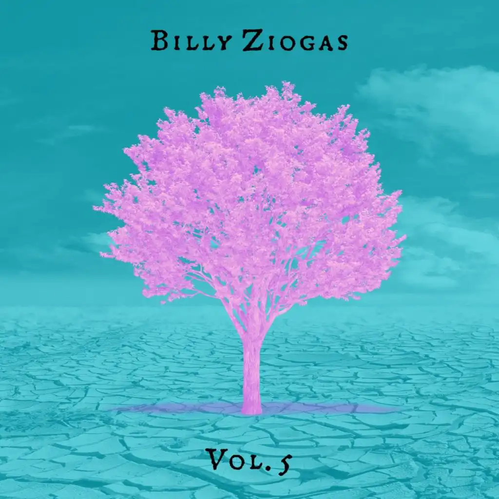 Billy Ziogas, Vol. 5