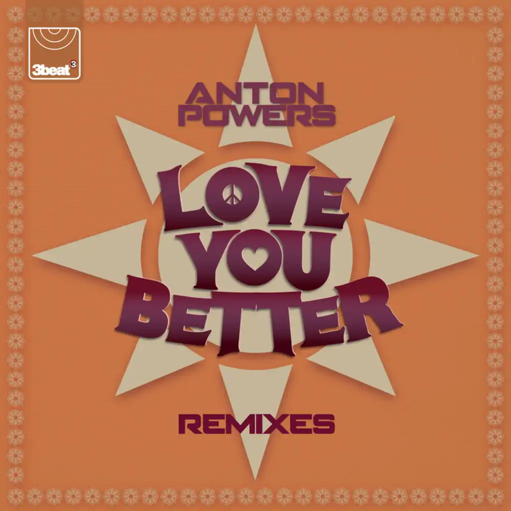 Love You Better (Anton Powers Re-Edit Extended)