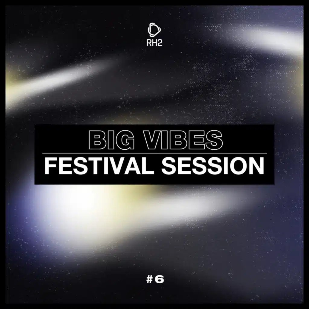 Big Vibes - Festival Session #6