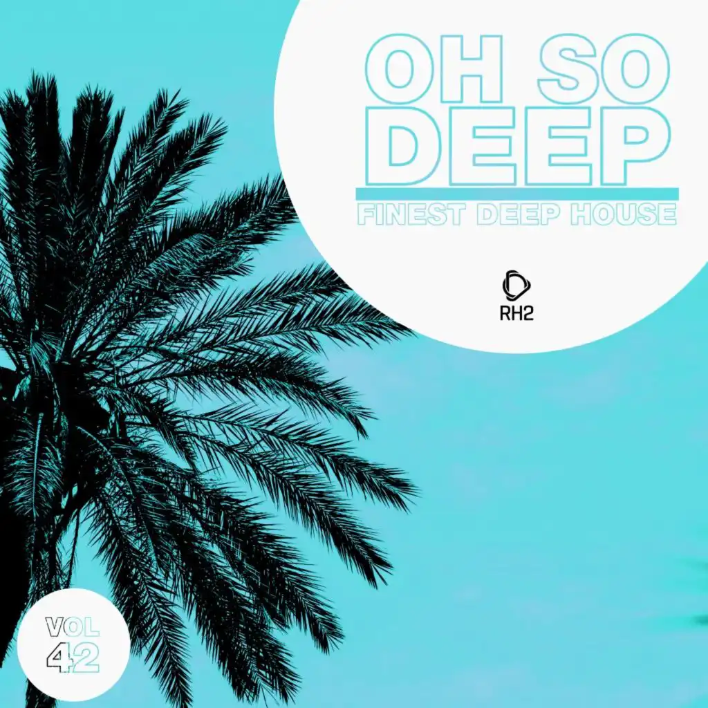 Oh so Deep: Finest Deep House, Vol. 42