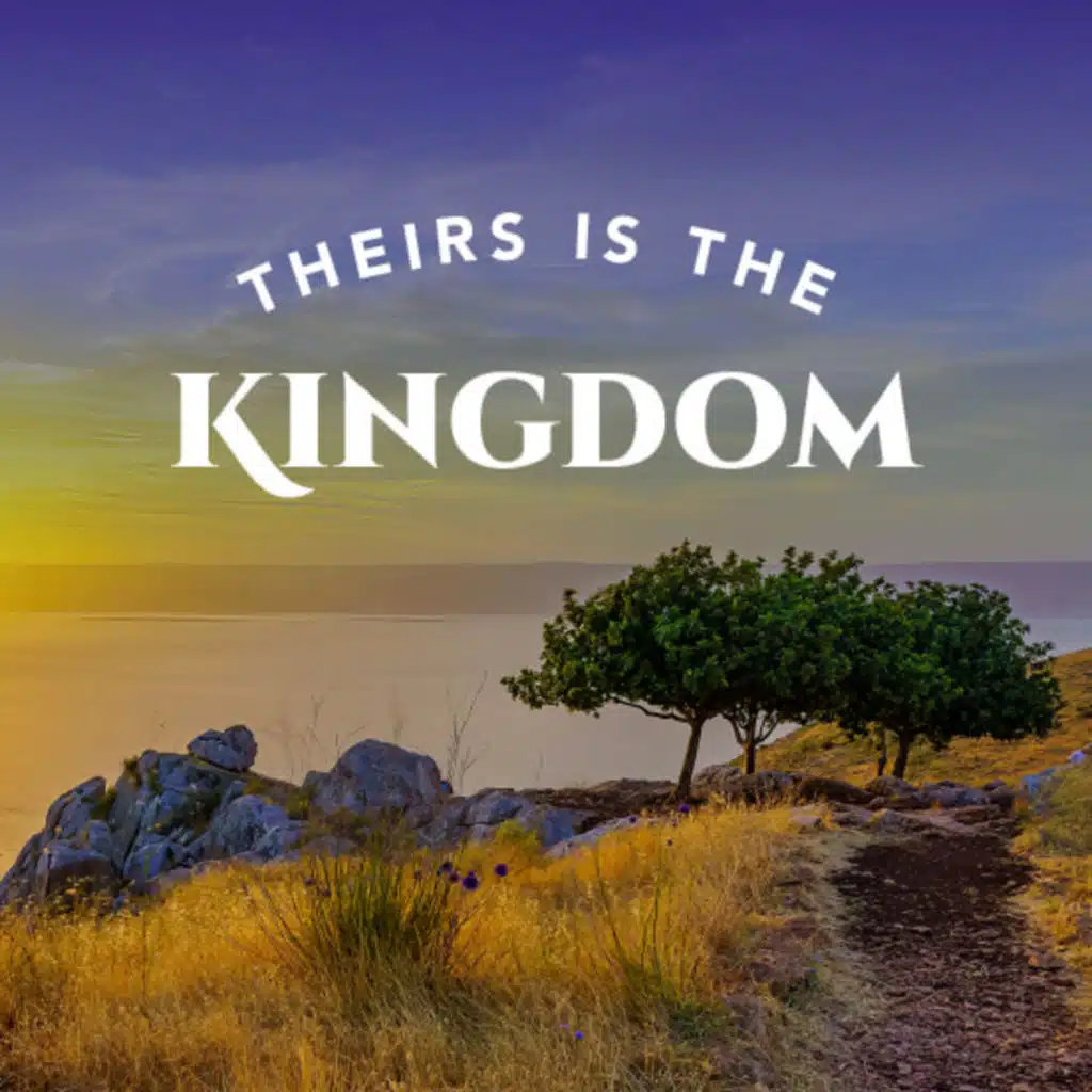 Theirs Is The Kingdom