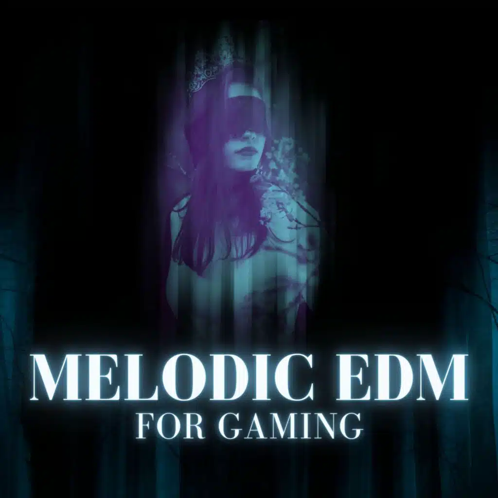 Melodic EDM For Gaming